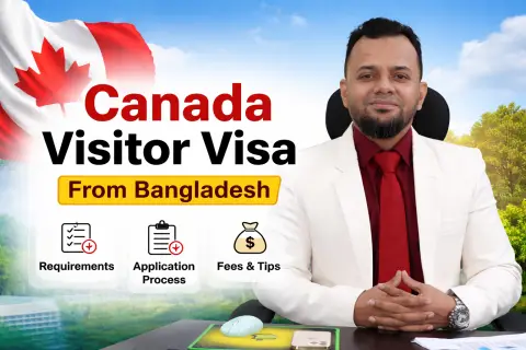 Canada Visitor Visa from Bangladesh Requirements, Fees, Processing Time
